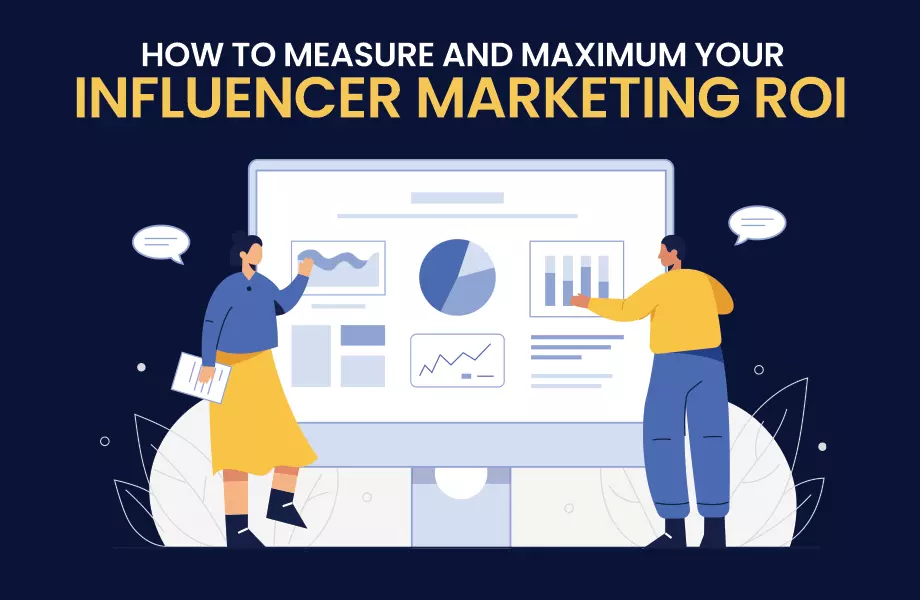 Measure and maximize your influencer marketing ROI